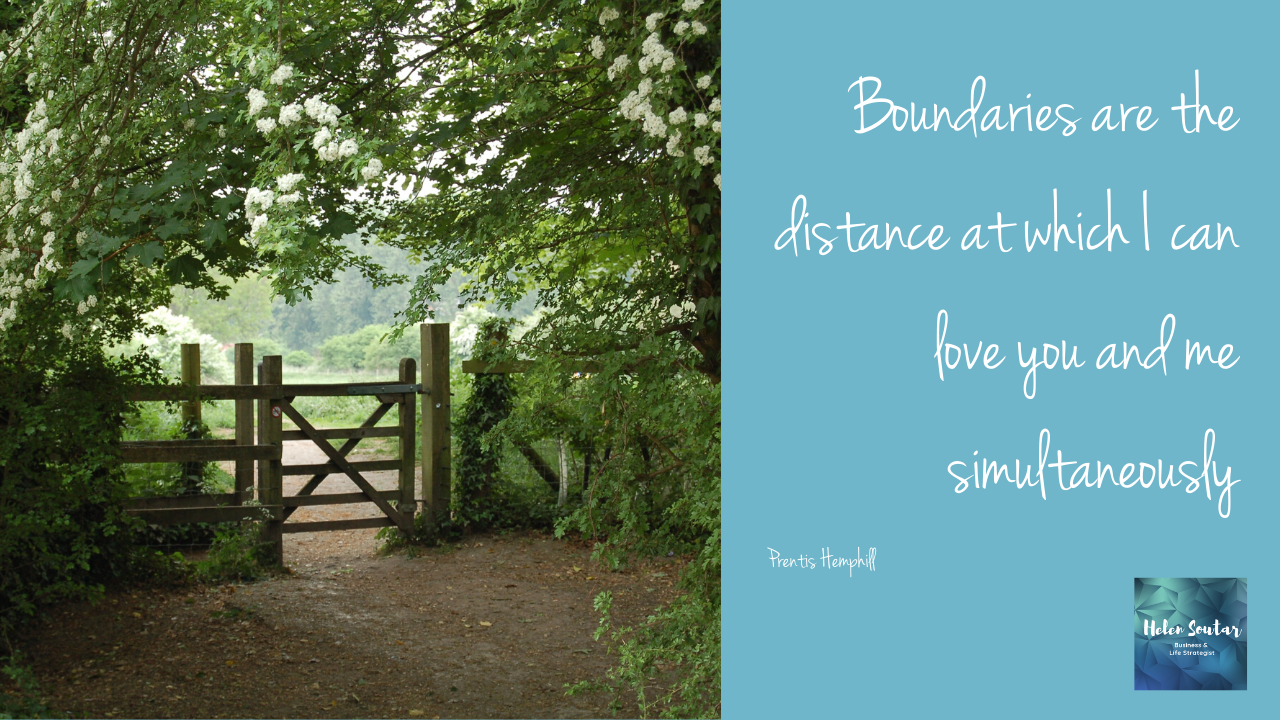 Boundaries are the distance at which I can love you and me simultaneously.”